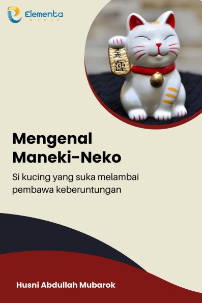 Mengenal Maneki-Neko: Si Kucing yang Suka Melambai Pembawa Keberuntungan